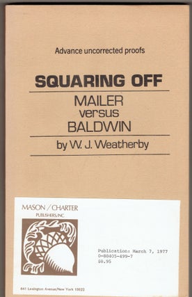 Item #293130 Squaring Off: Mailer vs Baldwin [Uncorrected proofs]. W. J. Weatherby