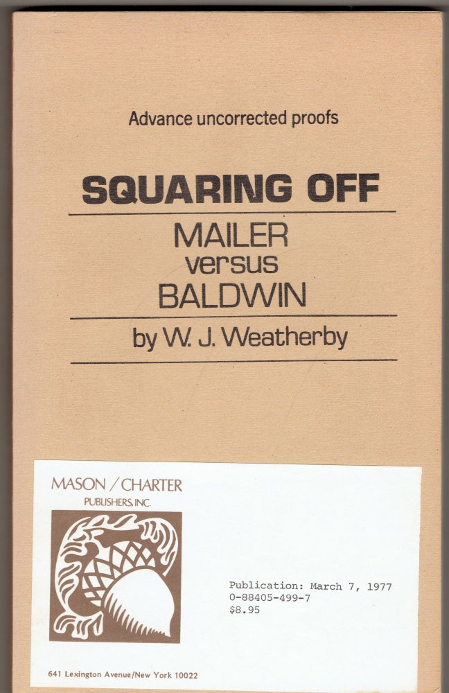 Item #293130 Squaring Off: Mailer vs Baldwin [Uncorrected proofs]. W. J. Weatherby.