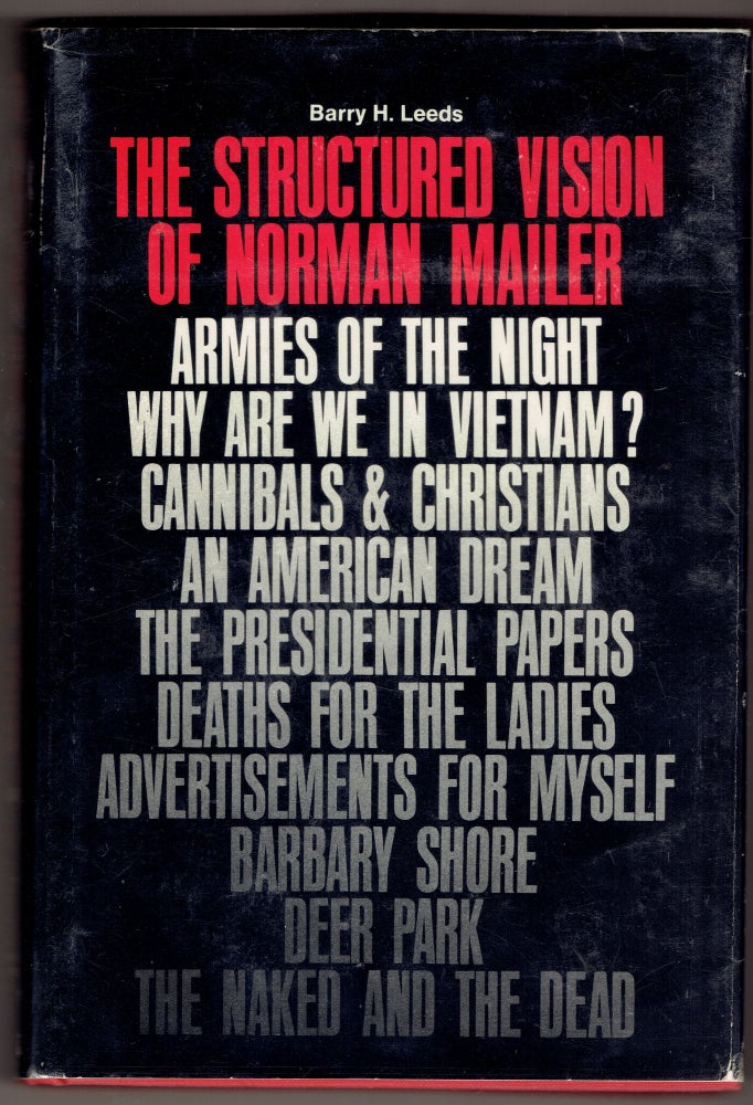 Item #293132 The Structured Vision of Norman Mailer. Barry H. Leeds.