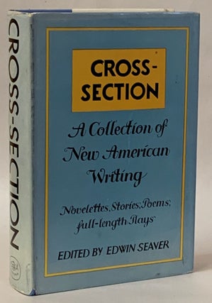 Item #293425 Cross Section: A Collection of New American Writing. Edwin Seaver