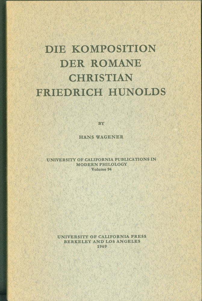 Item #294110 Die Komposition der Romane Christian Freiedrich Hunolds. Hans Wagener.