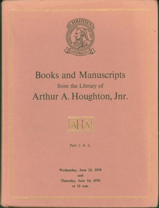 Item #294114 Books and Manuscripts from the Library of Arthur A. Houghton, Jnr. Part 1: A-L....