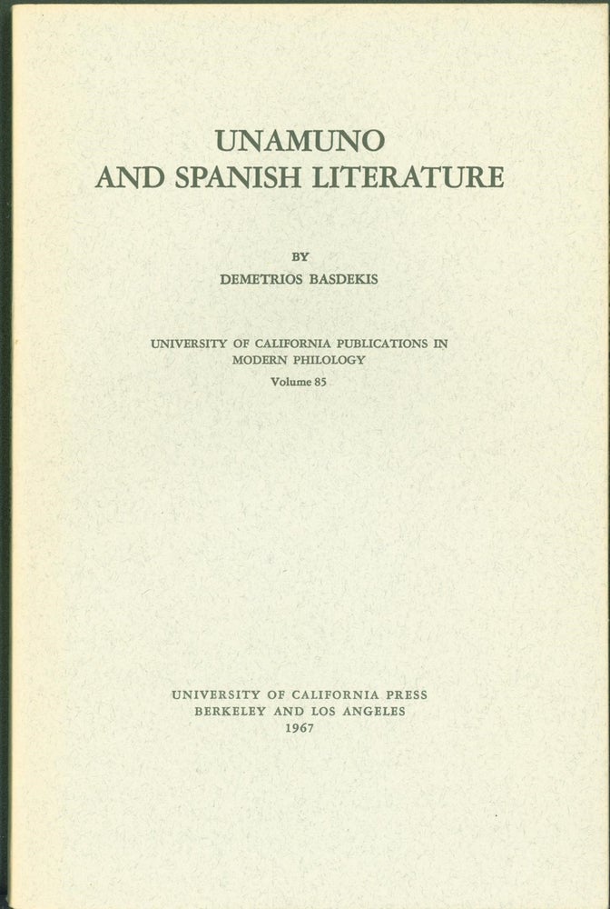Item #294116 Unamuno and Spanish Literature. Demetrios Basdekis.