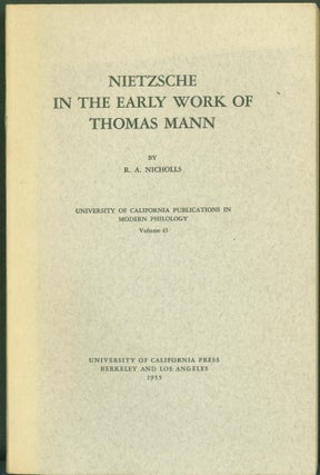 Item #294119 Nietzsche In the Early Work of Thomas Mann. R. A. Nicholls