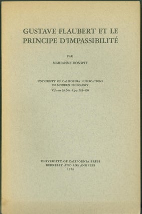 Item #294129 Gustave Flaubert Et Le Principe D'Impassibilite. Marianne Bonwit