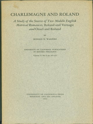 Item #294132 Charlemagne and Roland. A Study of the Source of two Middle English Metrical...