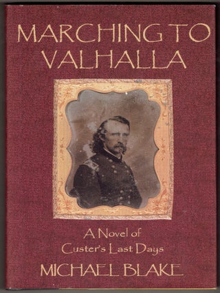 Item #294196 Marching to Valhalla. Michael Blake