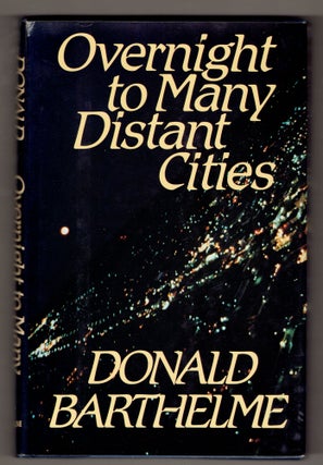Item #294273 Overnight to Many Distant Cities. Donald Barthelme