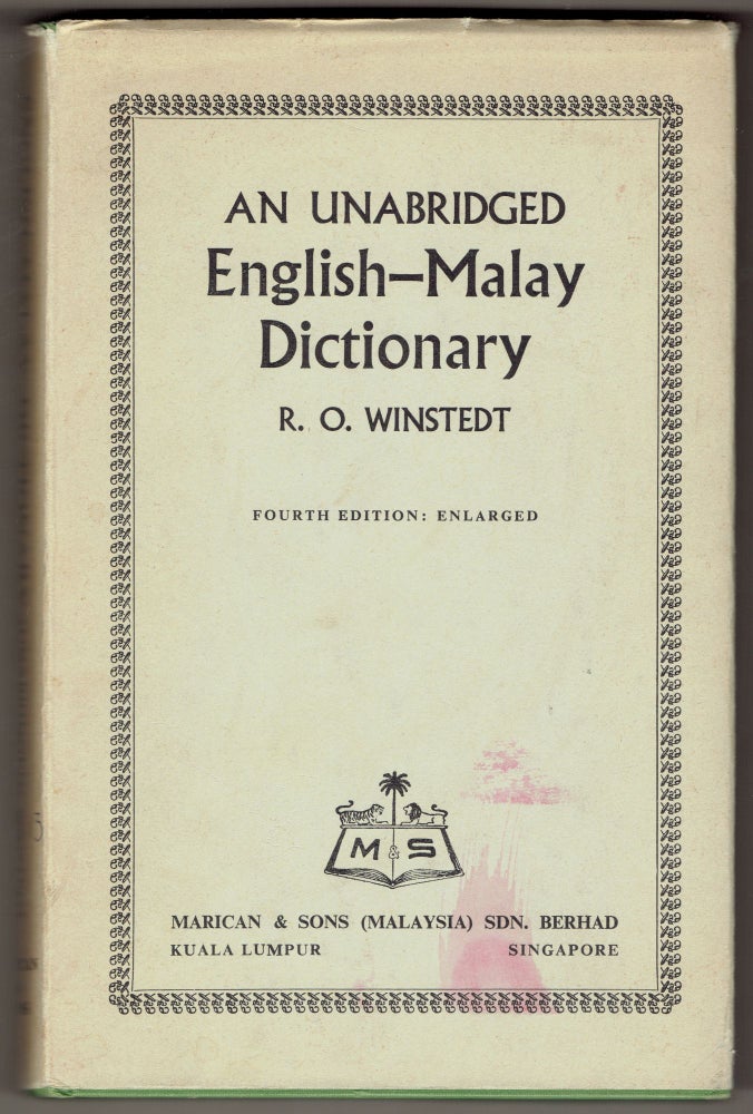 Item #294479 An Unabridged Malay-English Dictionary (Fourth edition, enlarged). Richard Winstedt.