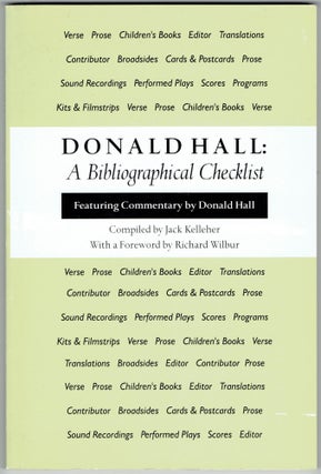Item #294552 Donald Hall: A Bibliographical Checklist. Donald Hall, Jack Kelleher