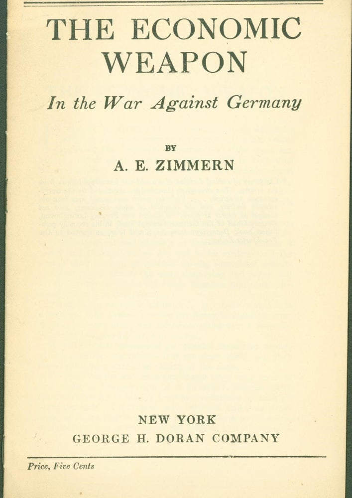 Item #294923 The Economic Weapon in the War Against Germany. Zimmern, lfred, ckhard.