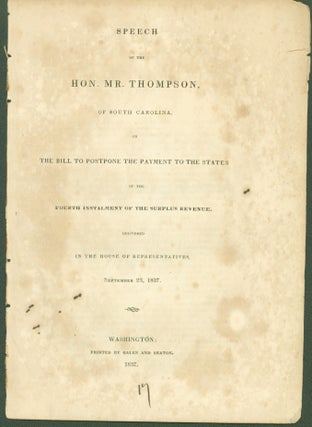Item #295460 Speech of the Hon. Mr. Thompson of South Carolina, on the Bill to Postpone the...