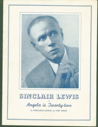 Item #296046 Sinclair Lewis in 'Angela is Twenty-two' (souvenir program). Sinclair Lewis, Fay Wray