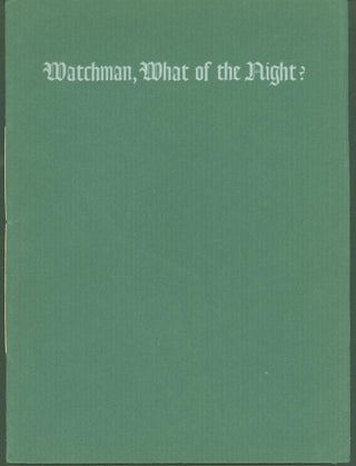 Item #296314 Watchman, What of the Night? [1918 versus 1945] An Exerpt from a Broadcast. Raymond...