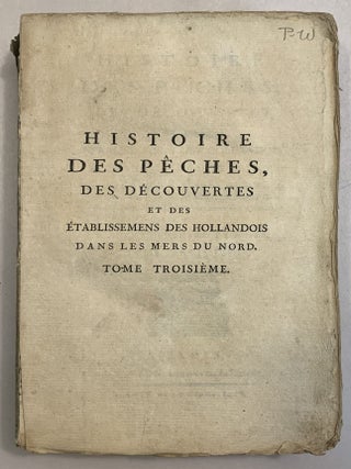 Histoire des Peches, des Decouvertes et des Etablissemens les Mers du Nord