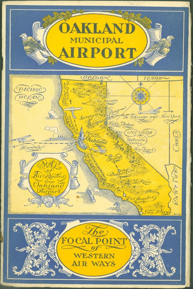 Item #296957 Oakland Municipal Airport. The Focal Point of Western Air Ways. Roscoe D. . The Board of Port Commissioners City of Oakland Jones, president.