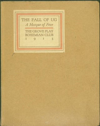 Item #297282 The Fall of Ug, A Masque of Fear. Rufus Steele