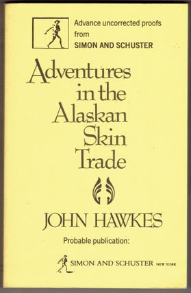 Item #297320 Adventures in the Alaskan Skin Trade (Uncorrected proofs). John Hawkes