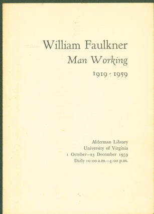 Item #297793 William Faulkner 'Man Working' 1919-1959 (advertisement for exhibition). William...