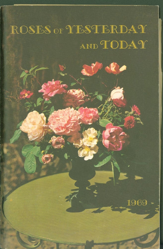 Item #297816 Roses of Yesterday and Today: Old, Rare, Unusual Roses & Selected Modern Roses (catalogue). Tillotsen's Roses.
