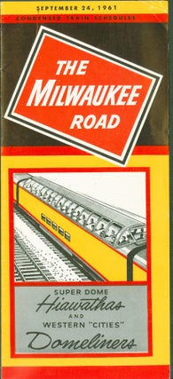 Item #297873 The Milwaukee Road: Super Dome 'Hiawathas' and Western 'Cities' 'Domeliners.'...