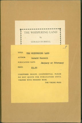 Item #297942 The Whispering Land (unrevised proofs). Gerald Durrell