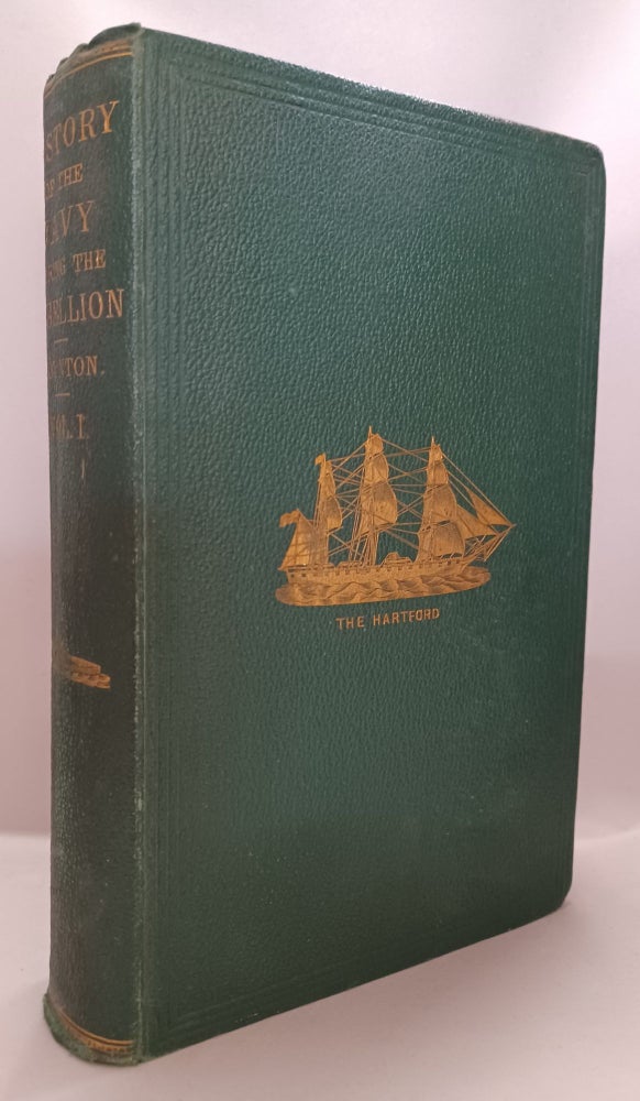 Item #298065 The History of the Navy During the Rebellion (Vol. I only). Charles B. Boynton.