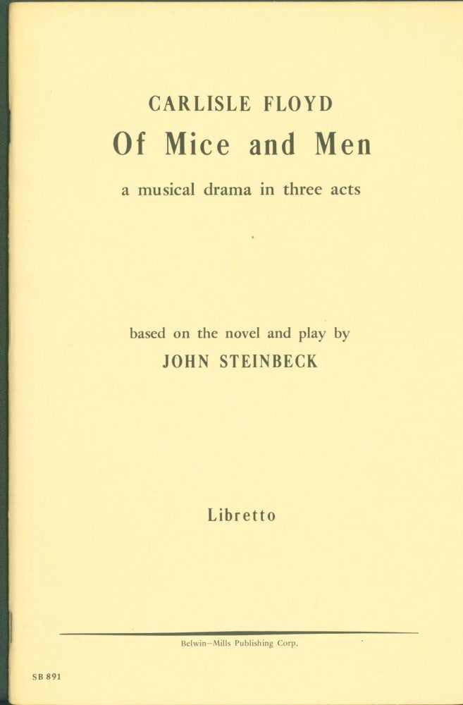 Item #298207 Of Mice and Men: a musical drama in three acts. Libretto. John Steinbeck, Carlisle Floyd, libretto.