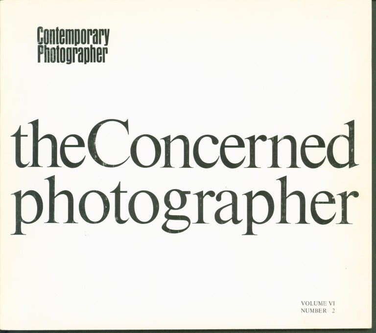 Item #298313 The Contemporary Photographer, Volume VI, Number 2, 1968. 'The Concerned Photographer'. Carl Chiarenza.