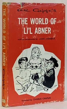 Item #298315 Al Capp's World of Li'l Abner. Al. Capp, John Steinbeck., Charles Chaplin