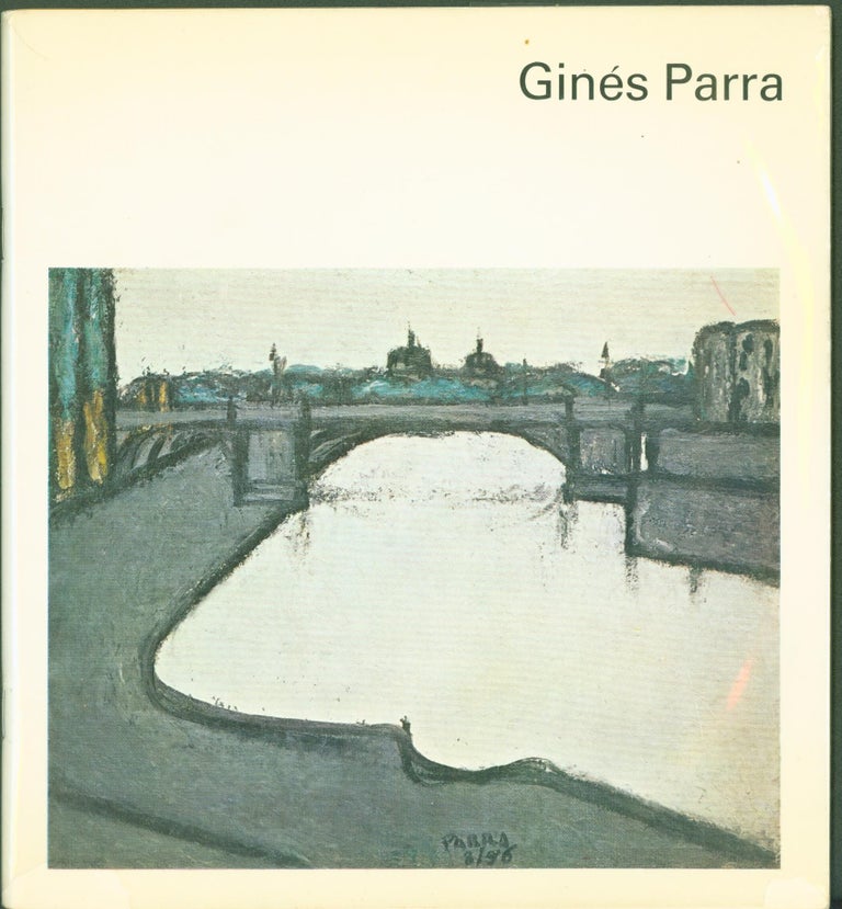 Item #298925 Gines Parra (1896-1960): Retrospective Exhibition. Gines Parra, Rene Gabriel, essay.