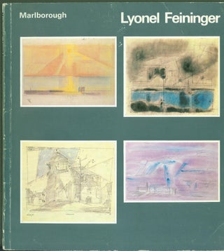 Item #298935 Lyonel Feininger: Drawings and Watercolours. 1871-1956. Lyonel Feininger
