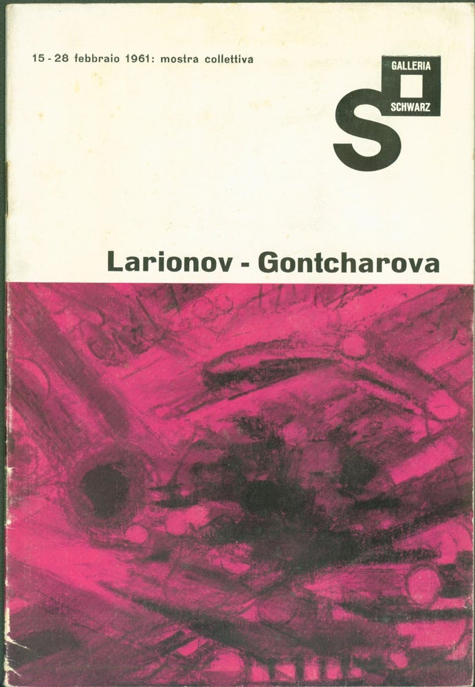 Item #298947 Larionov - Gontcharova. essay, Mikhail Larionov, Natalia Gontcharova.