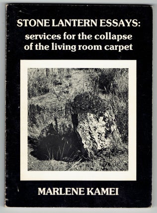 Item #299140 Stone Lantern Essays: Services for the collapse of the living room capet. Marlene Kamei