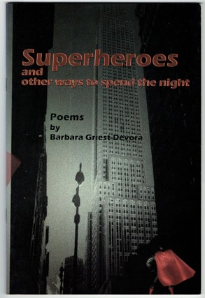 Item #299145 Superheroes: And Other Ways to Spend a Night. Barbara Griest-Devora
