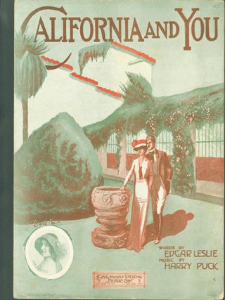 Item #299930 California and You (sheet music). Edgar . Harry Puck Leslie, lyrics, music