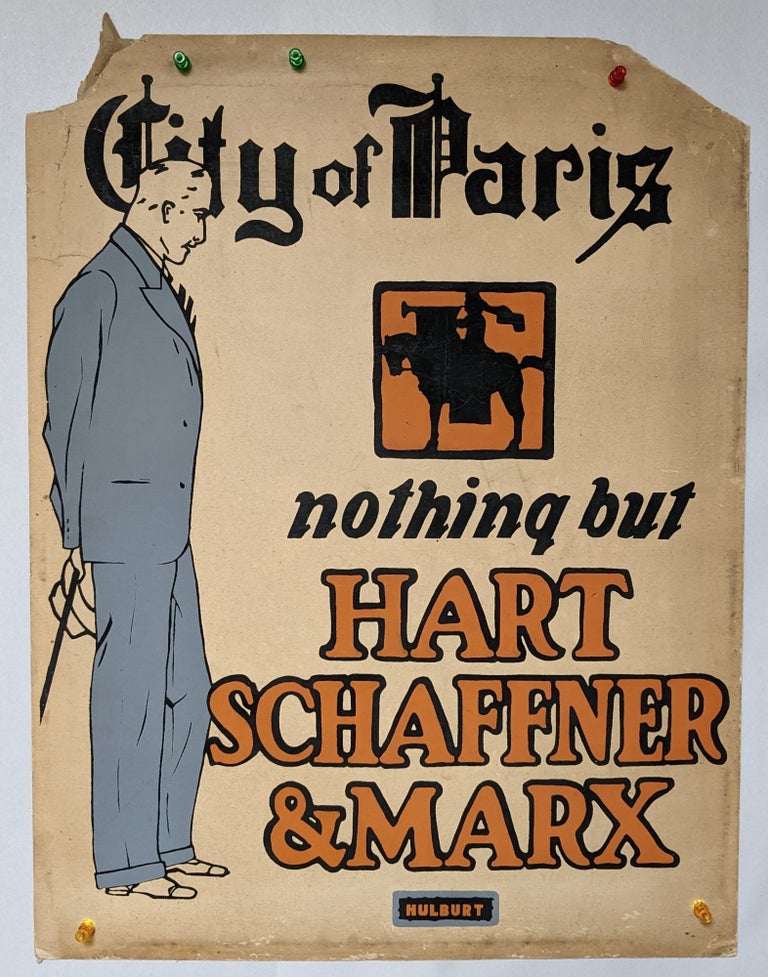 Item #299935 City of Paris nothing but Hart, Schaffner & Marx (original art advertising poster). Hulburt, Chad, artist.