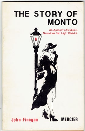 Item #300487 Story of Monto: Account of Dublin's Notorious Red Light District. John Finegan
