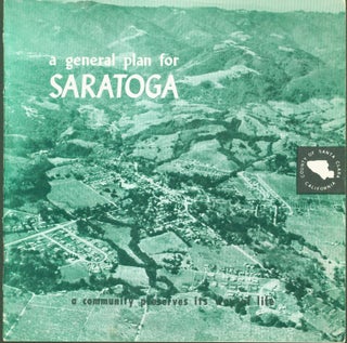 Item #300777 A General Plan for Saratoga: A Community Preserves Its Way of Life. County of Santa...