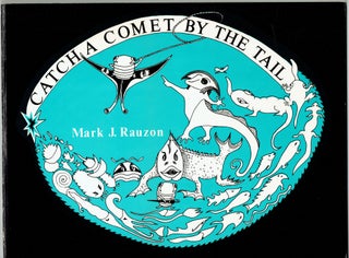 Item #301559 Catch a Comet By the Tail: The Epic Adventures of Pillbug the Pilgrim. Mark J. Rauzon