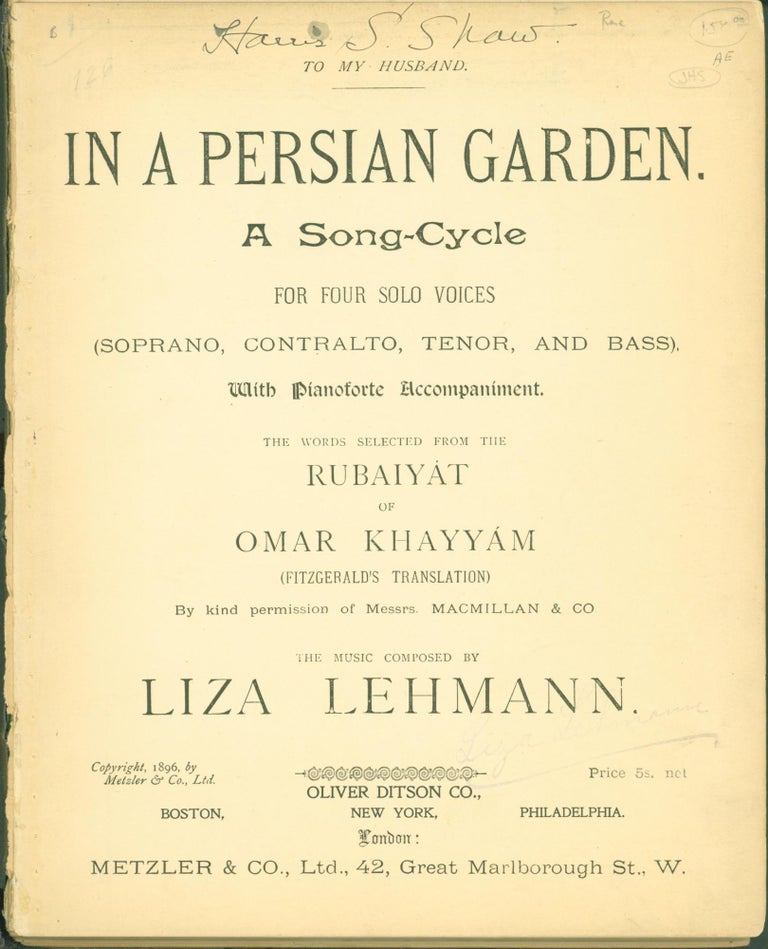 Item #303313 In a Persian Garden: A Song-Cycle for four solo voices with pianoforte accompaniment. The words selected from the Rubiyat of Omar Khayyam; with, The Daisy-Chain, twelve songs of childhood to be sung by four solo voices with pianoforte accompaniment (bound together in single volume). Liza Lehmann.