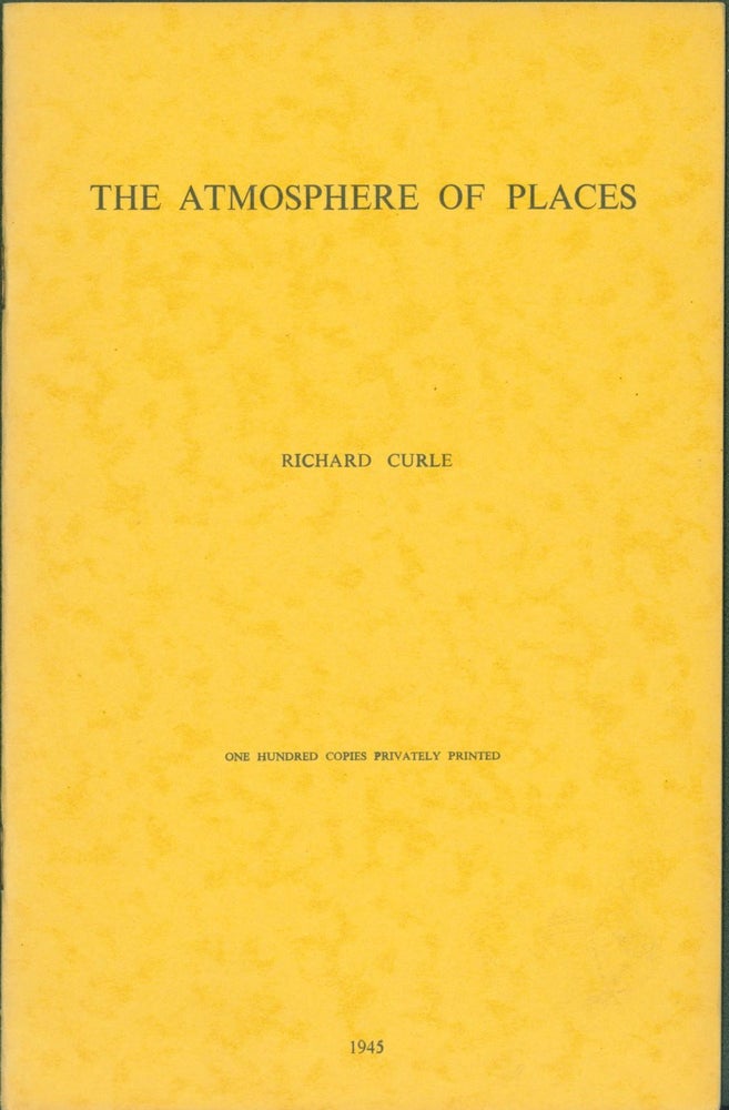 Item #303819 The Atmosphere of Places: Little Pictures from Five Continents. Richard Curle.