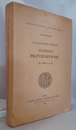 Item #303844 Un Sataniste Polonais Stanislas Przybyszewski (de 1968 a 1900). Maxime Herman