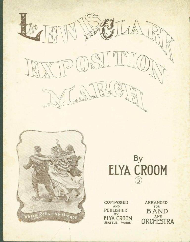Item #304036 Lewis and Clark Exposition March. Elya Croom.