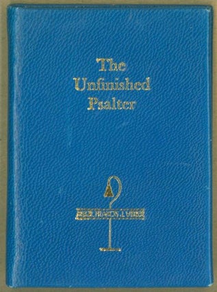 Item #304353 The Unfinished Psalter. Francis J. Weber