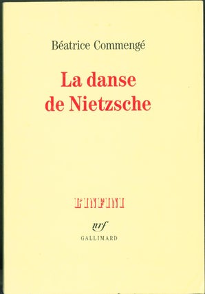 Item #304944 La danse de Nietzsche (L'Infini) (French Edition). Béatrice Commeng&eacute