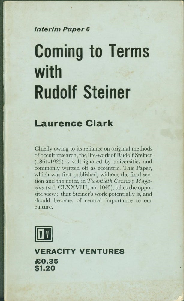 Item #305335 Coming to Terms with Rudolf Steiner (Interim Papers). Laurence. Rudolf Steiner Clark.