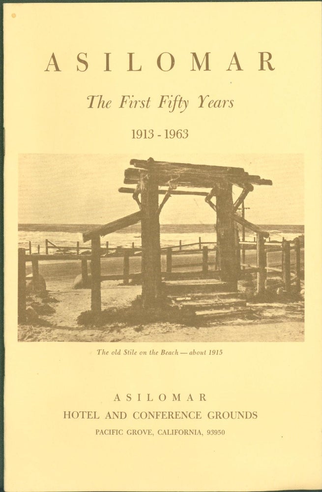 Item #305613 Asilomar: The First Fifty Years, 1913-1963. Hazel-Ann Hunt.