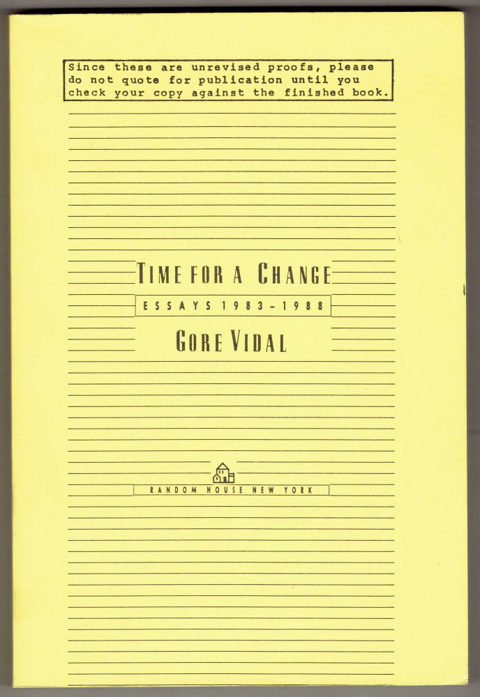 Item #306501 Time for a Change: Essays 1983 - 1988 [At Home: Essays 1982 - 1988] [Uncorrected Proofs]. Gore Vidal.