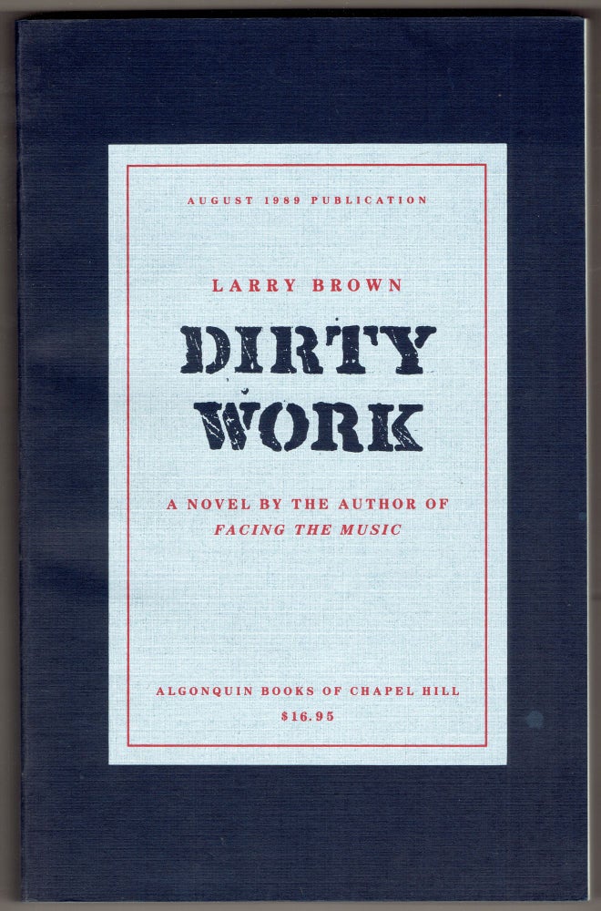 Item #306515 Dirty Work [Advance Reading Copy]. Larry Brown.